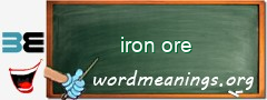 WordMeaning blackboard for iron ore